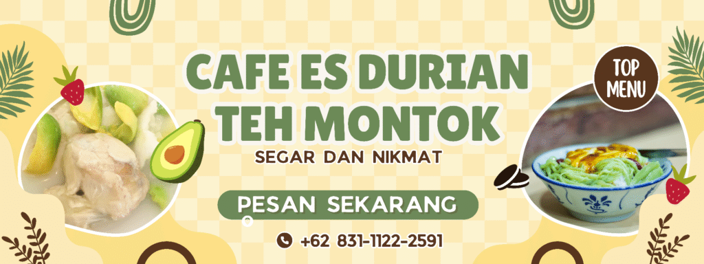 Cafe Durian Es Teh Montok